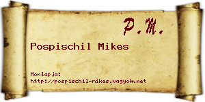 Pospischil Mikes névjegykártya